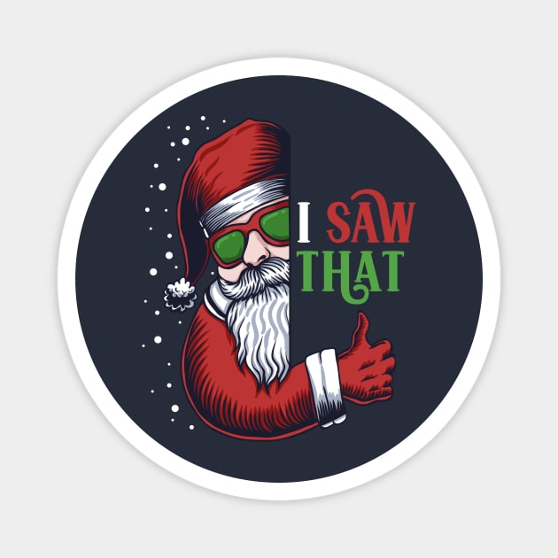 I Saw That! // Funny Santa Claus Is Watching Magnet by SLAG_Creative